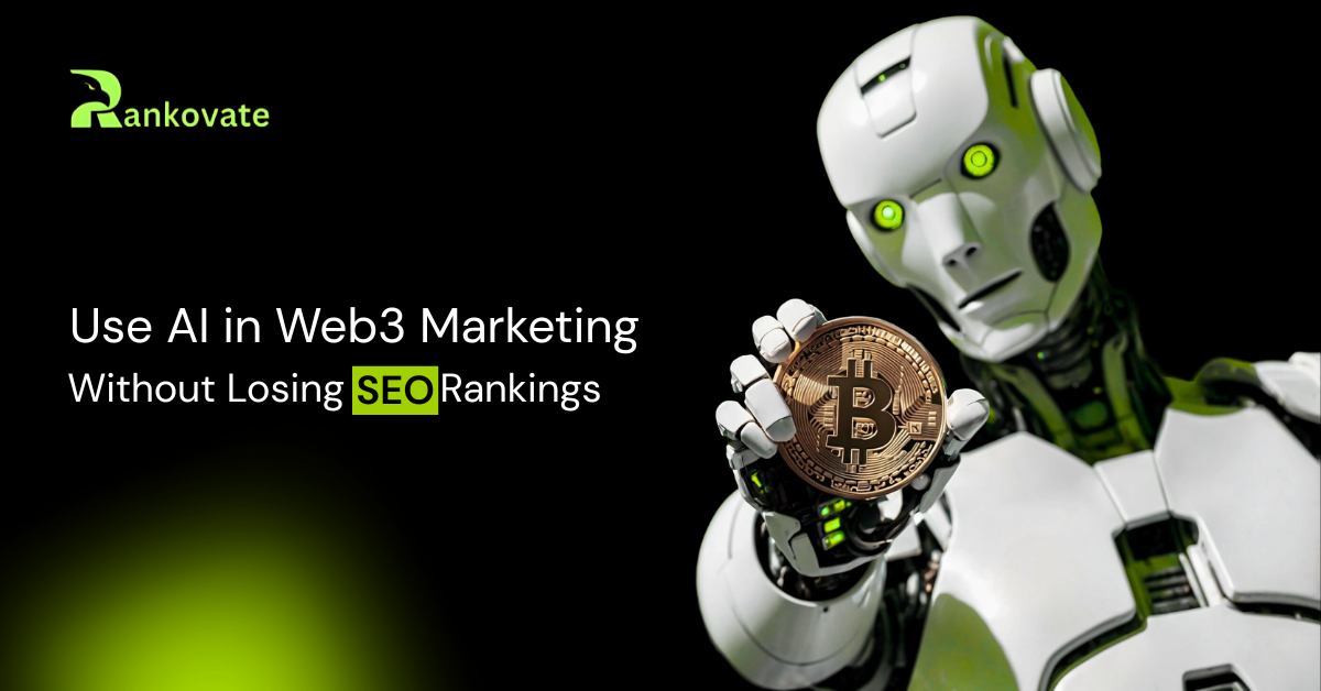 How to Use AI in Web3 Marketing Without Losing SEO Rankings (2026 Guide)